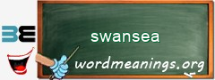 WordMeaning blackboard for swansea